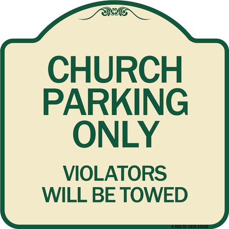 Signmission Church Parking Violators Will Towed Heavy-Gauge Aluminum Sign, 18" x 18", TG-1818-24265 A-DES-TG-1818-24265
